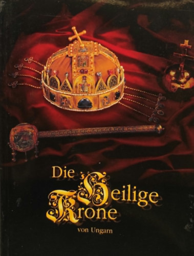 Die heilige Krone von Ungarn antikvár