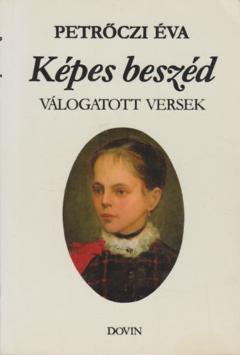 Petrőczi Éva: Képes beszéd - válogatott versek antikvár