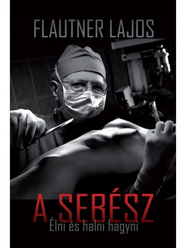 Flautner Lajos: A Sebész e-Könyv