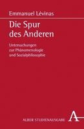 Levinas, Emmanuel: Die Spur des Anderen. Studienausgabe idegen