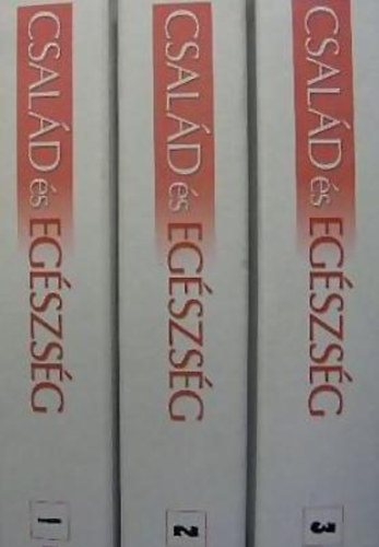 Hollósi Nikolett (szerk): Család és egészség - Életünk enciklopédiája I-III. antikvár