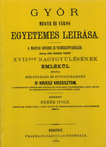 Fehér Ipoly: Győr megye és város egyetemes leírása könyv