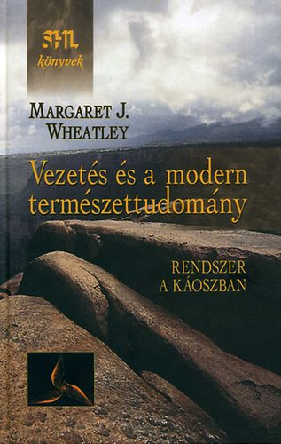 Margaret J. Wheatley: Vezetés és a modern természettudomány - Rendszer a káoszban antikvár
