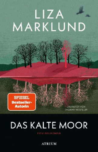 Marklund, Liza: Das kalte Moor idegen