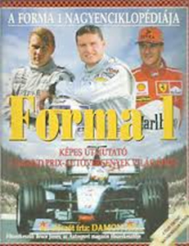 Bruce Jones; Damon Hill (előszó): Forma 1 nagyenciklopédia (Képes útmutató a Grand Prix- autóversenyek világához) antikvár