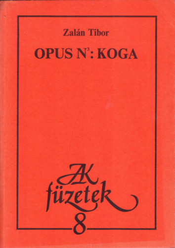 Zalán Tibor: Opus N³: Coga könyv