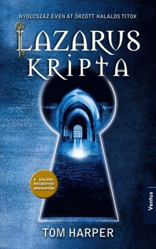 Tom Harper: A Lazarus-kripta e-Könyv