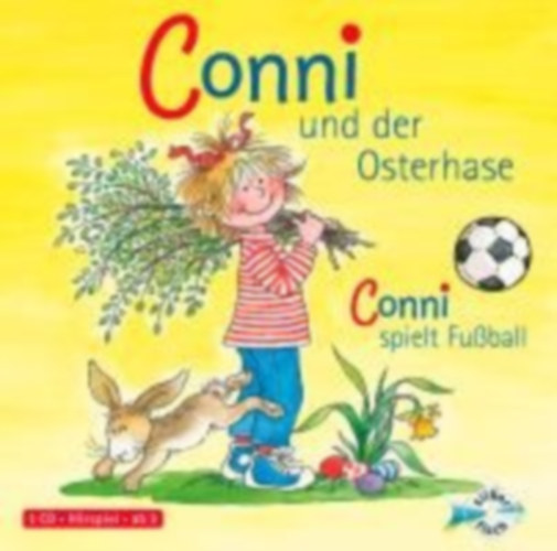 Schneider, Liane: Conni und der Osterhase / Conni spielt Fußball idegen