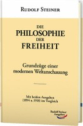 Steiner, Rudolf: Die Philosophie der Freiheit idegen