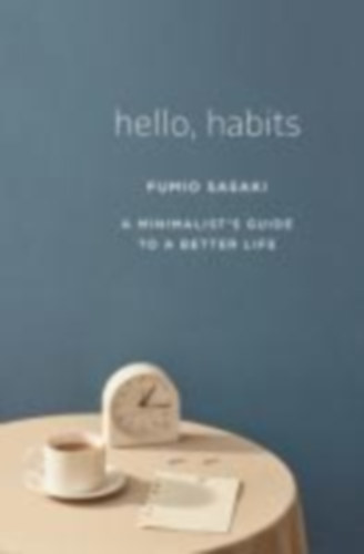 Sasaki, Fumio: Hello, Habits idegen