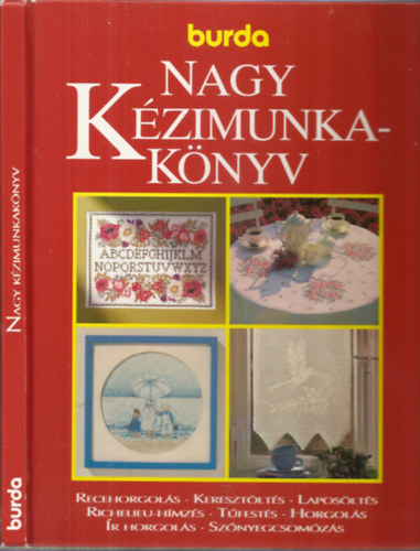 Acsay Judit (szerk.): Burda Nagy kézimunkakönyv - 6 mintaívvel antikvár