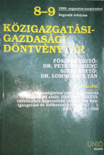 Dr. Petrik Ferenc (szerk.), Lomnici Zoltán dr. (szerk.): Közigazgatási-gazdasági döntvénytár 8-9. 1995. augusztus-szeptember-Negyedik évfolyam antikvár