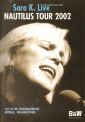 Sara K.: Sara K. Live: Nautilus Tour 2002 (1 DVD) antikvár