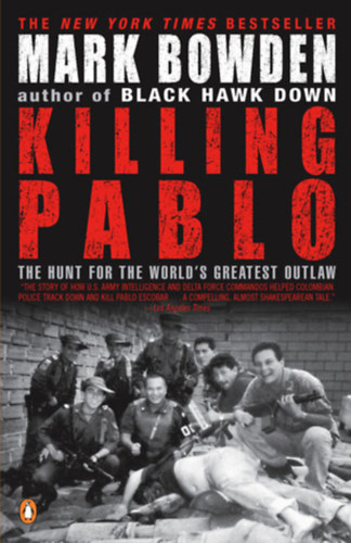 Mark Bowden: Killing Pablo antikvár