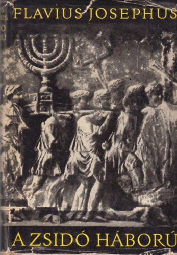 Flavius Josephus: A zsidó háború antikvár