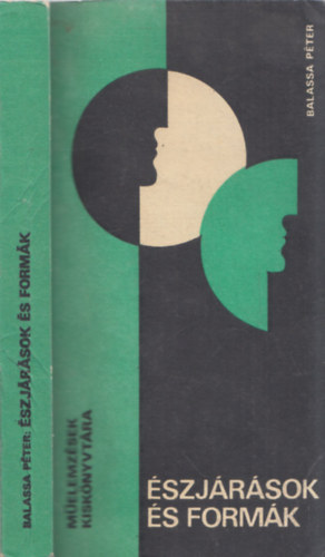 Balassa Péter: Észjárások és formák (Elemzések és kritikák újabb prózánkról 1978-1984) antikvár