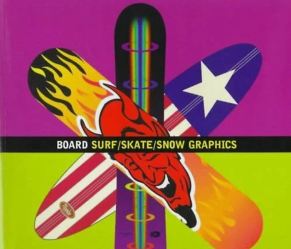 Jeremy Leslie, Patrick Burgoyne: Board: Surf, Skate Snow Graphics antikvár