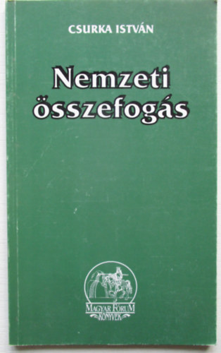 Csurka István: Nemzeti összefogás antikvár