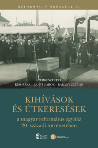 Kihívások és útkeresések a magyar református egyház 20. századi történetében akciós termékkép 1