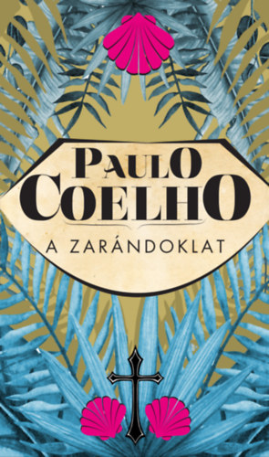Paulo Coelho: A zarándoklat e-Könyv