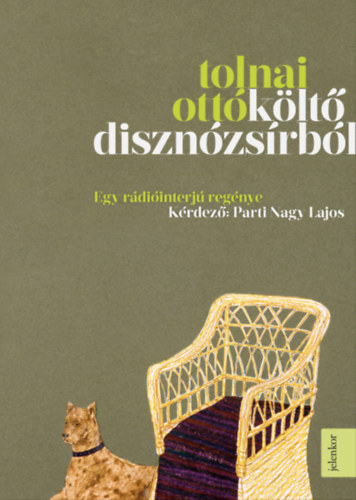 Parti Nagy Lajos - Tolnai Ottó: Költő disznózsírból e-Könyv