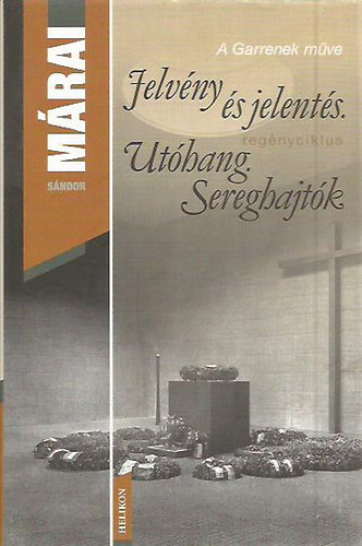Márai Sándor: Jelvény és jelentés - Utóhang - Sereghajtók antikvár