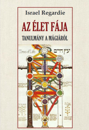 Israel Regardie: Az élet fája könyv
