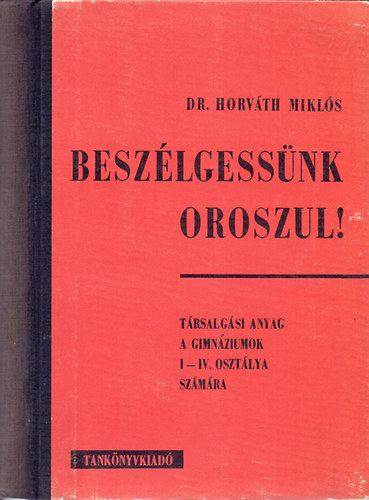 Dr. Horváth Miklós: Beszélgessünk oroszul! antikvár