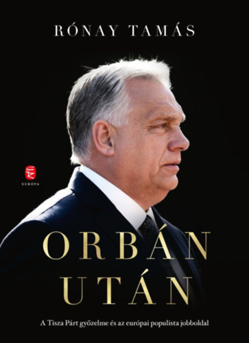Rónay Tamás: Orbán után könyv