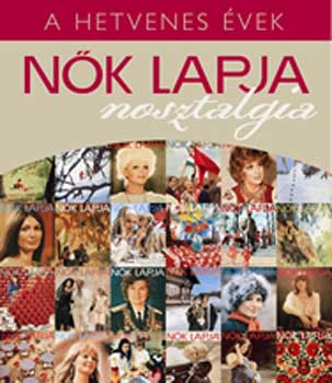 Nők lapja nosztalgia - A hetvenes évek antikvár