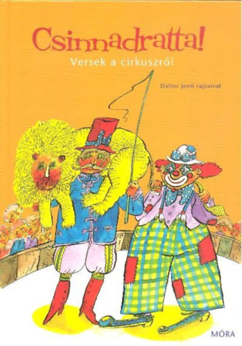 Csinnadratta!- Versek a cirkuszról (Dallos Jenő rajzaival) antikvár