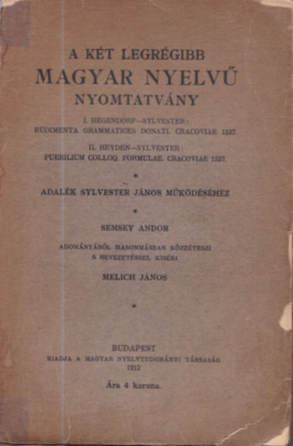 A két legrégibb magyar nyelvű nyomtatvány (dedikált) antikvár