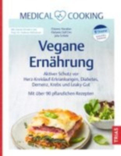 Hanslian, Etienne - Schiele, Julia - Dell`Oro, Melanie: Medical Cooking: Vegane Ernährung idegen