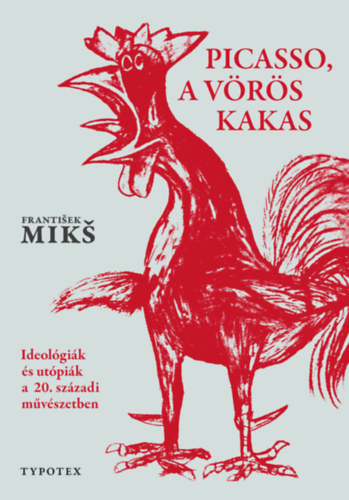 Frantisek Miks: Picasso, a vörös kakas könyv