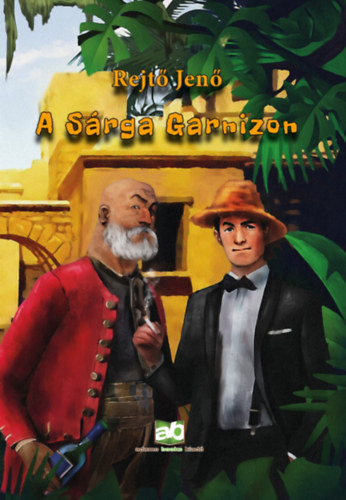 Rejtő Jenő: A Sárga Garnizon e-Könyv