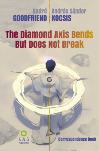 Kocsis András Sándor - André Goodfriend: The Diamond Axis Bends But Does Not Break e-Könyv