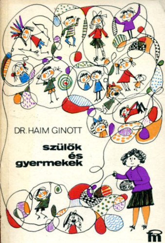 Haim Ginott dr.: Szülők és gyermekek antikvár