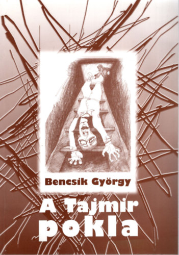Bencsik György: A Tajmir pokla antikvár