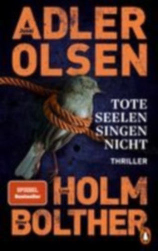 Bolther, Stine - Holm, Line - Adler-Olsen, Jussi: Tote Seelen singen nicht idegen
