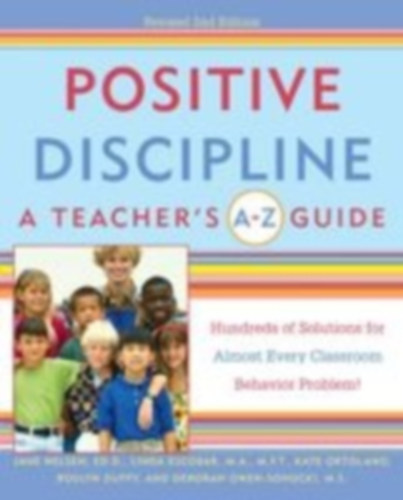 Ortolano, Kate - Nelsen, Jane - Escobar, Linda: Positive Discipline idegen