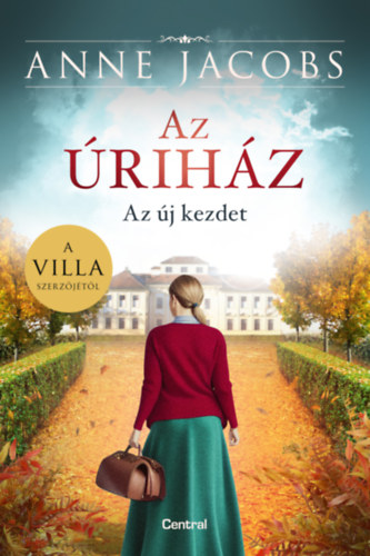 Anne Jacobs: Az úriház - Az új kezdet könyv
