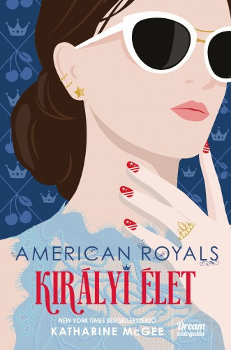 Katharine McGee: American Royals - Királyi élet e-Könyv