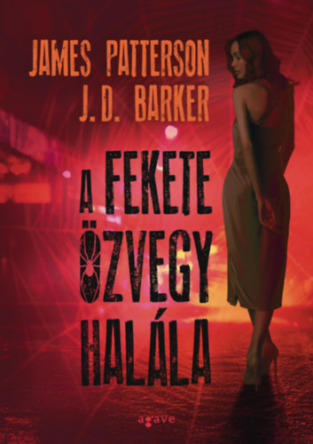 James Patterson - J. D. Barker: A ​fekete özvegy halála e-Könyv