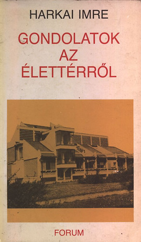 Harkai Imre: Gondolatok az élettérről antikvár