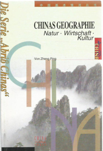 Chinas Geographie - Natur, Wirtschaft, Kultur antikvár