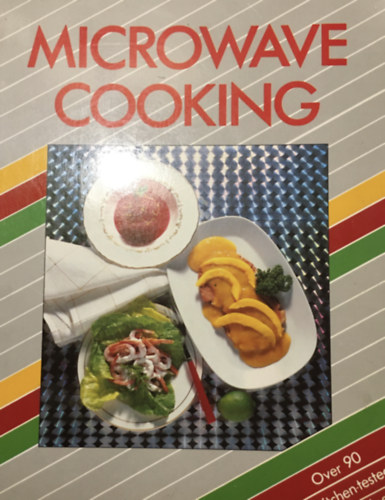 David Gibbon: Microwave Cooking - Over 90 Kitchen-tested Recipes antikvár