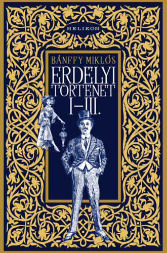 Bánffy Miklós: Erdélyi történet I-III. könyv