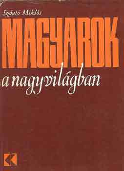 Szántó Miklós: Magyarok a nagyvilágban antikvár