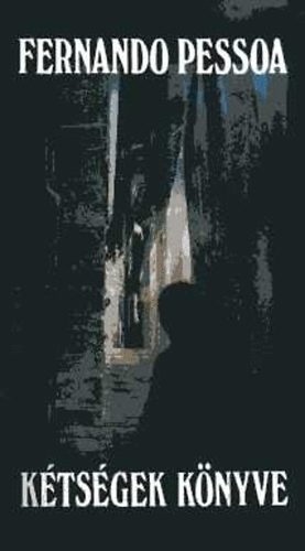 Fernando Pessoa: Bernardo Soares: A kétségek könyve (részletek) antikvár