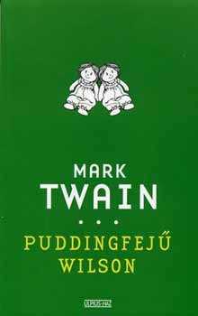 Mark Twain: Puddingfejű Wilson antikvár